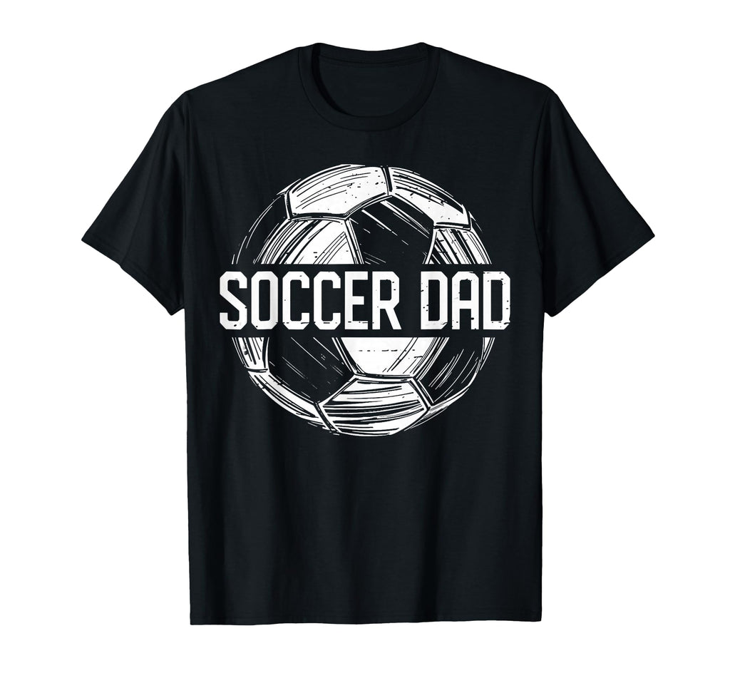 Soccer Dad Family Matching Team T-Shirt - Casual Everyday Wear Unisex - T-Shirt, Sweatshirt, Hoodie