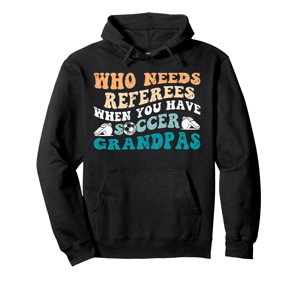 Groovy Soccer Grandpa Soccer Player Hoodie - Novelty Apparel Men Women - T-Shirt, Sweatshirt, Hoodie