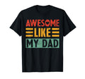 Funny Fathers Day Son Awesome Like My T-Shirt - Unique Graphic for Adults - T-Shirt, Sweatshirt, Hoodie