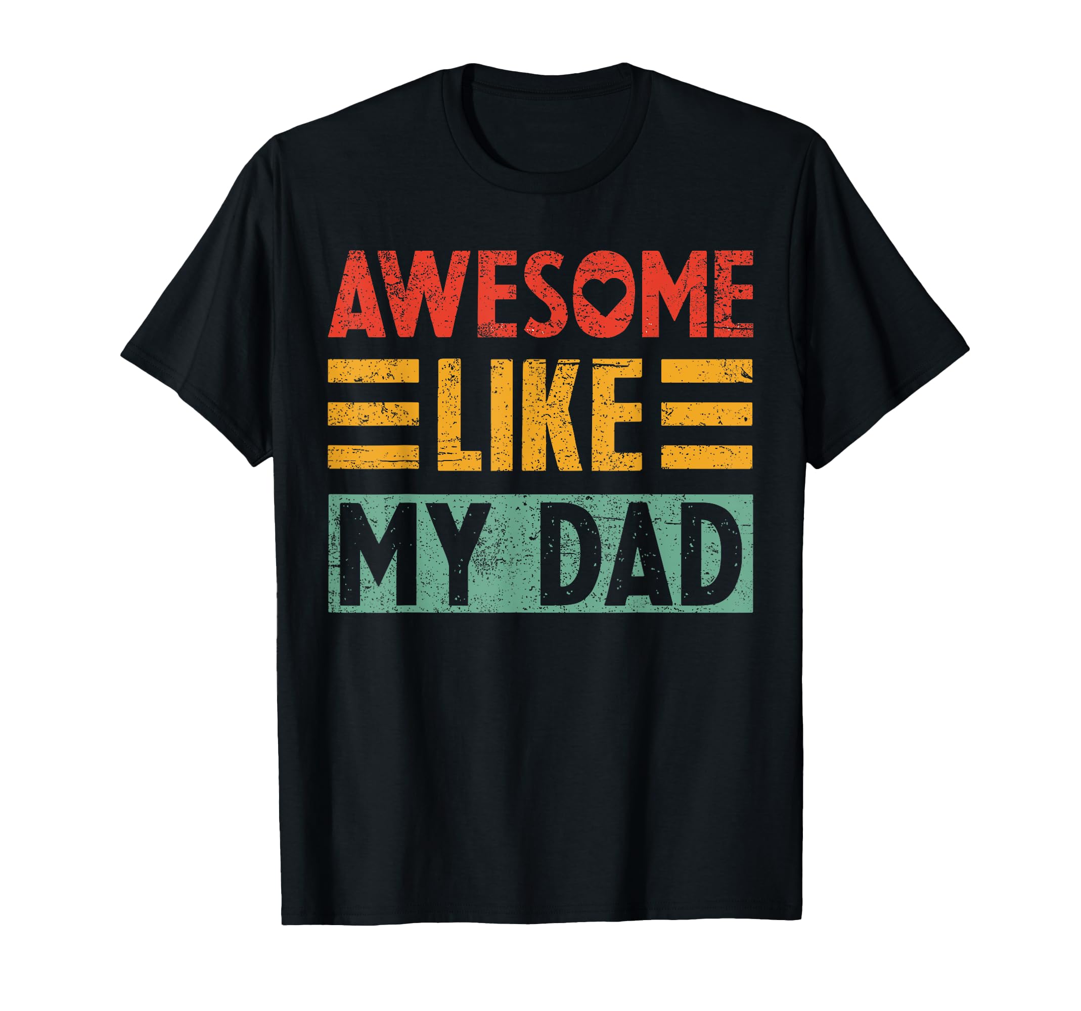 Funny Fathers Day Son Awesome Like My T-Shirt - Unique Graphic for Adults - T-Shirt, Sweatshirt, Hoodie