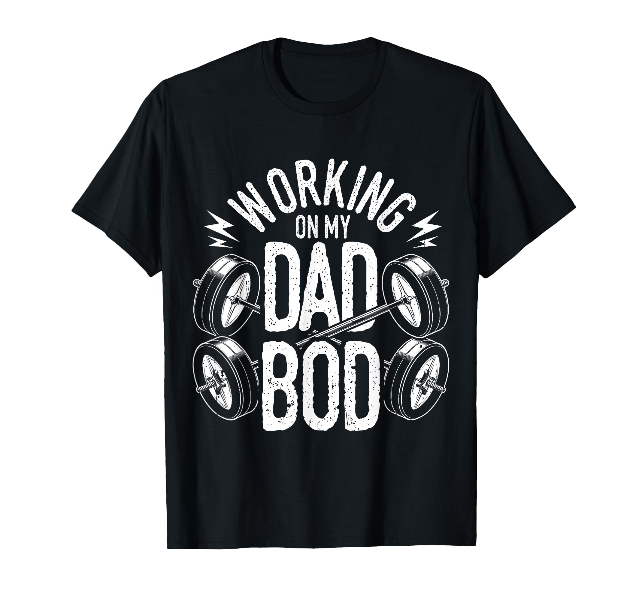 Working My Dad Bod T-Shirt - Trendy Graphic for Adults - T-Shirt, Sweatshirt, Hoodie