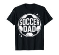 Soccer Dad Family Match Day Soccer T-Shirt - Fun Novelty Design Men Women - T-Shirt, Sweatshirt, Hoodie