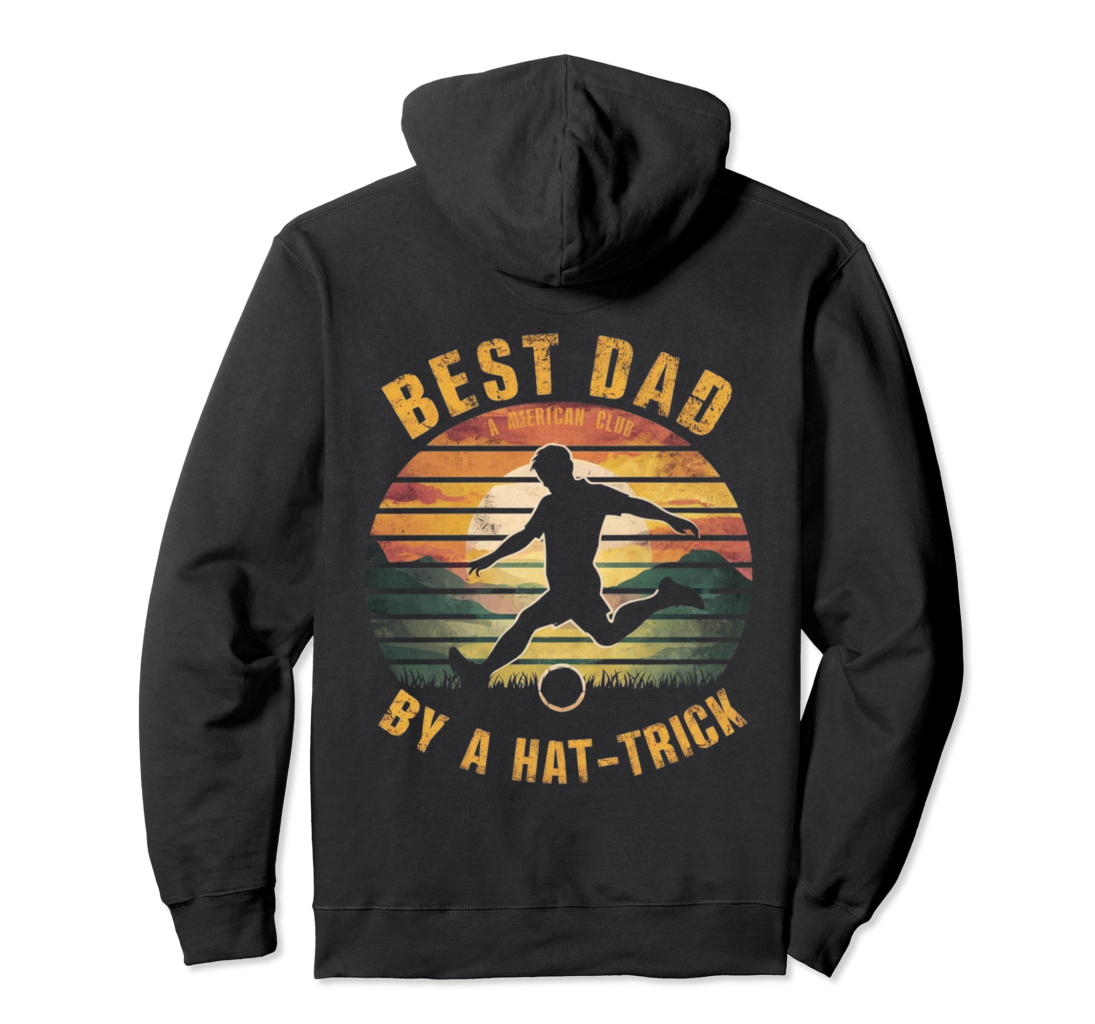 Funny Best Dad Hat Trick Soccer Hoodie - Trendy Graphic for Adults - T-Shirt, Sweatshirt, Hoodie