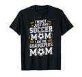 I Am Goalkeepers Mom Soccer Game T-Shirt - Minimalist Print for Adults - T-Shirt, Sweatshirt, Hoodie