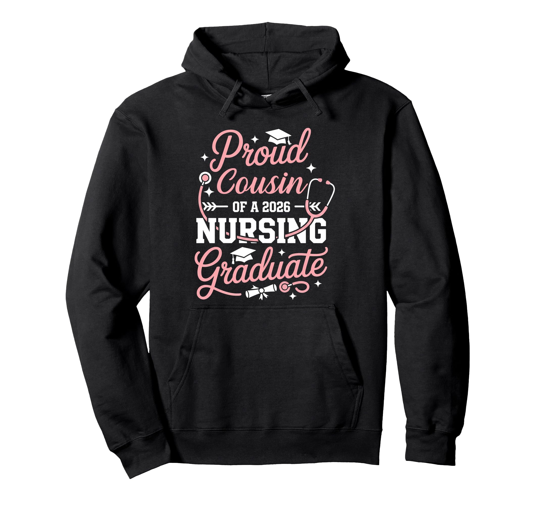 Proud Cousin 2026 Nursing Graduate Hoodie - Casual Everyday Wear Men Women - T-Shirt, Sweatshirt, Hoodie