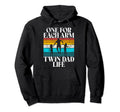 One Each Arm Twin Dad Life Twin Dad Hoodie - Novelty Apparel Men Women - T-Shirt, Sweatshirt, Hoodie