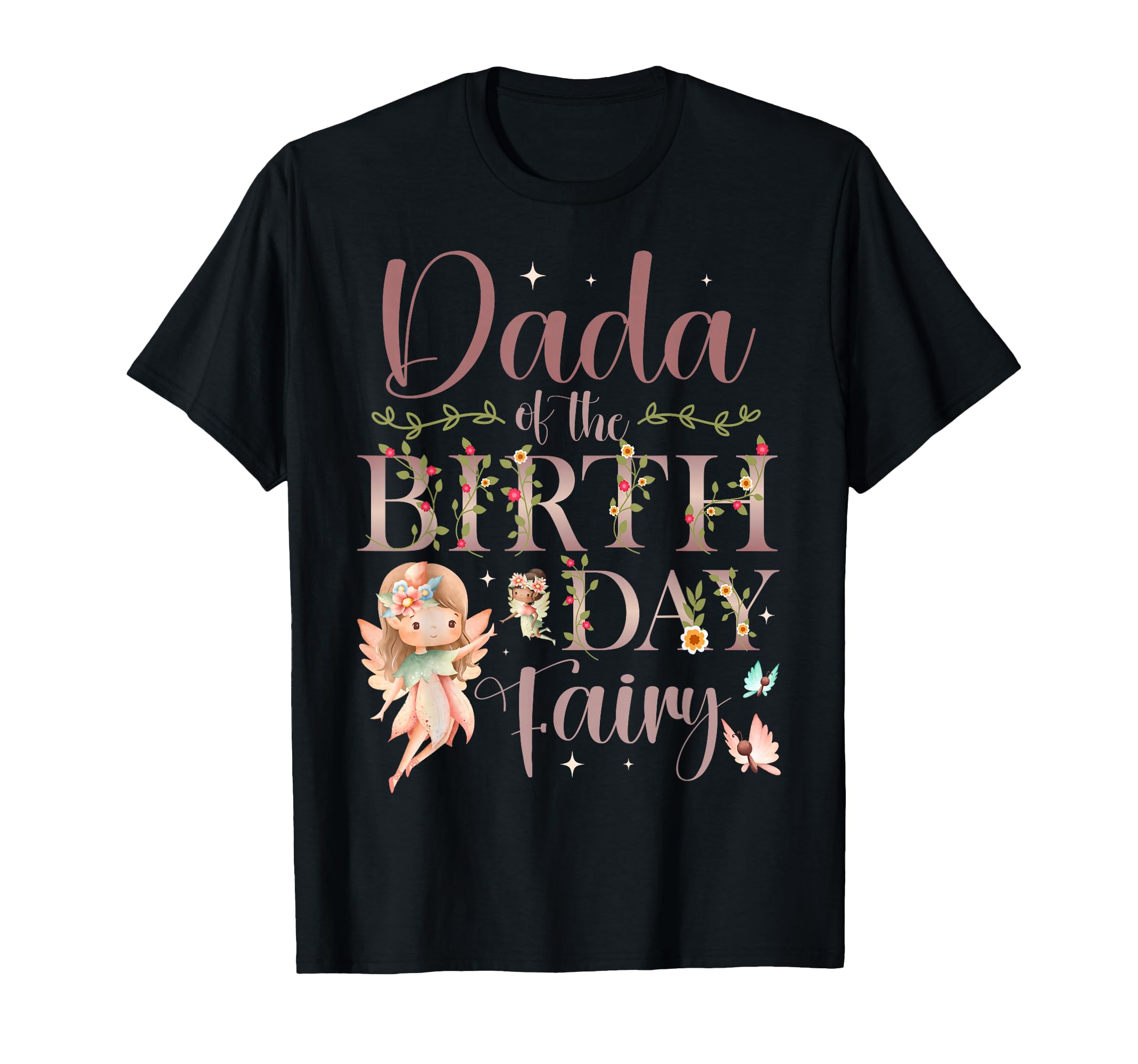 Dada Birthday Fairy First Birthday T-Shirt - Unique Graphic for Adults - T-Shirt, Sweatshirt, Hoodie