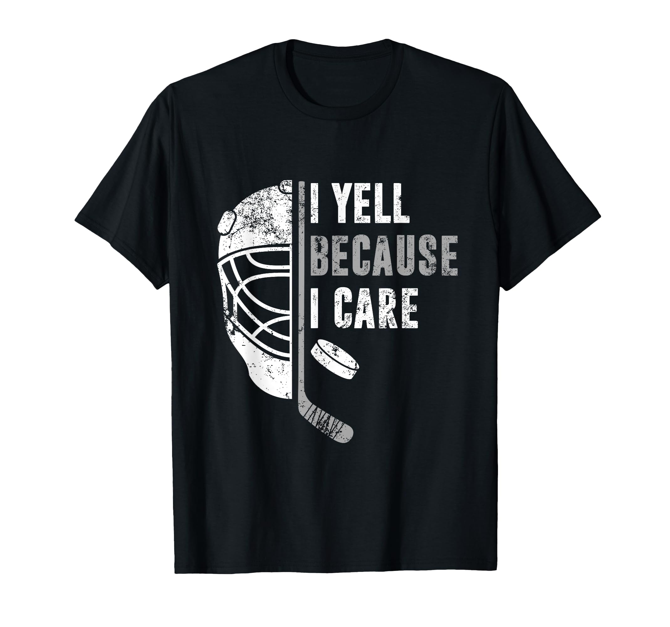 Funny Sayings Ice Hockey I Yell Because I T-Shirt - Unique Graphic Unisex - T-Shirt, Sweatshirt, Hoodie