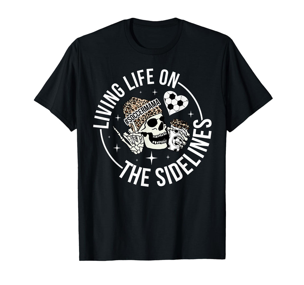 Soccer Mama Funny Soccer Mom Soccer T-Shirt - Novelty Apparel Men Women - T-Shirt, Sweatshirt, Hoodie