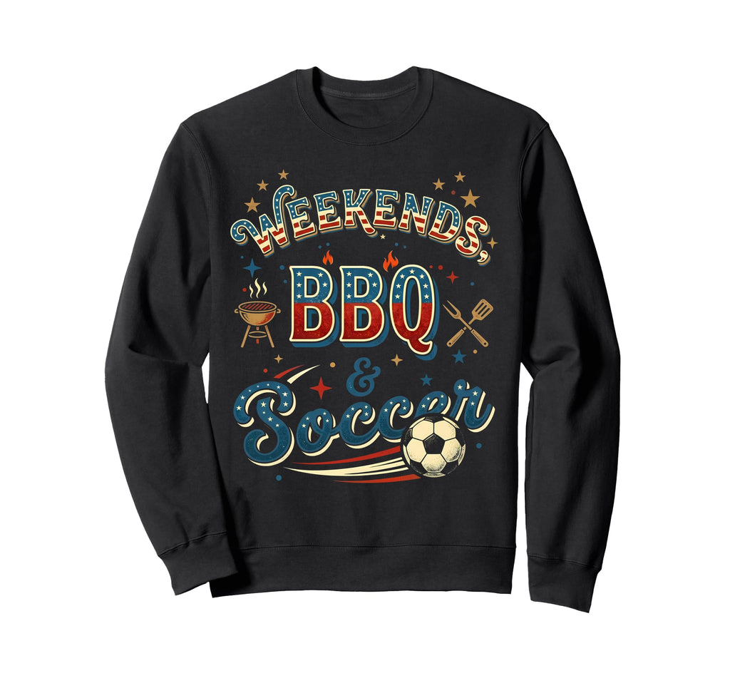 Weekends Bbq And Soccer Patriotic Sweatshirt - Minimalist Print Unisex - T-Shirt, Sweatshirt, Hoodie