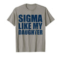 Funny Father Daughter Dad Joke Sigma T-Shirt - Trendy Graphic Men Women - T-Shirt, Sweatshirt, Hoodie
