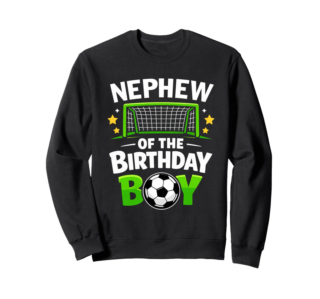 Nephew Birthday Soccer Ball Sweatshirt - Aesthetic Graphic for Adults - T-Shirt, Sweatshirt, Hoodie
