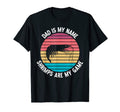 Dad Is My Name Shrimps Are My Game T-Shirt - Streetwear Style Men Women - T-Shirt, Sweatshirt, Hoodie
