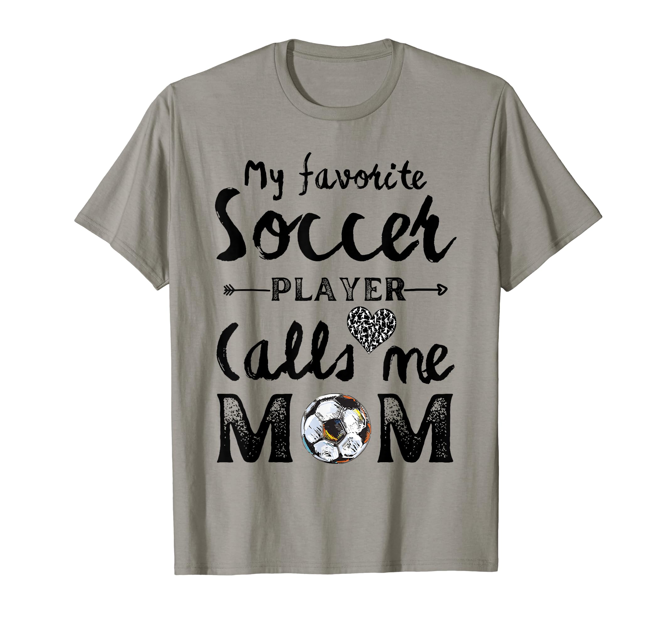 My Favorite Soccer Player Calls Me Mom T-Shirt - Graphic Print for Adults - T-Shirt, Sweatshirt, Hoodie