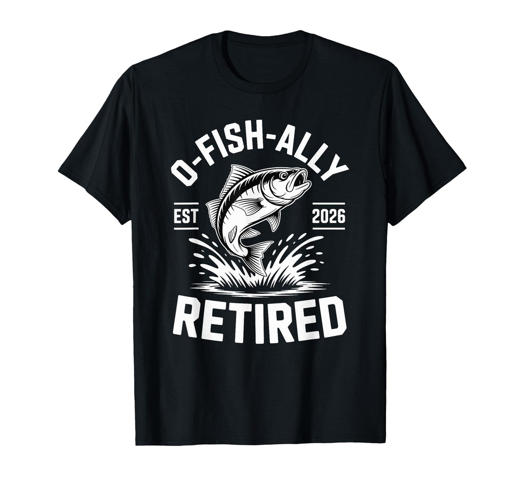 Ofishally Retired Fishing Retirement Dad T-Shirt - Streetwear Style Unisex - T-Shirt, Sweatshirt, Hoodie