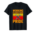 Working Class Dad Pride Tools Father T-Shirt - Streetwear Style Men Women - T-Shirt, Sweatshirt, Hoodie