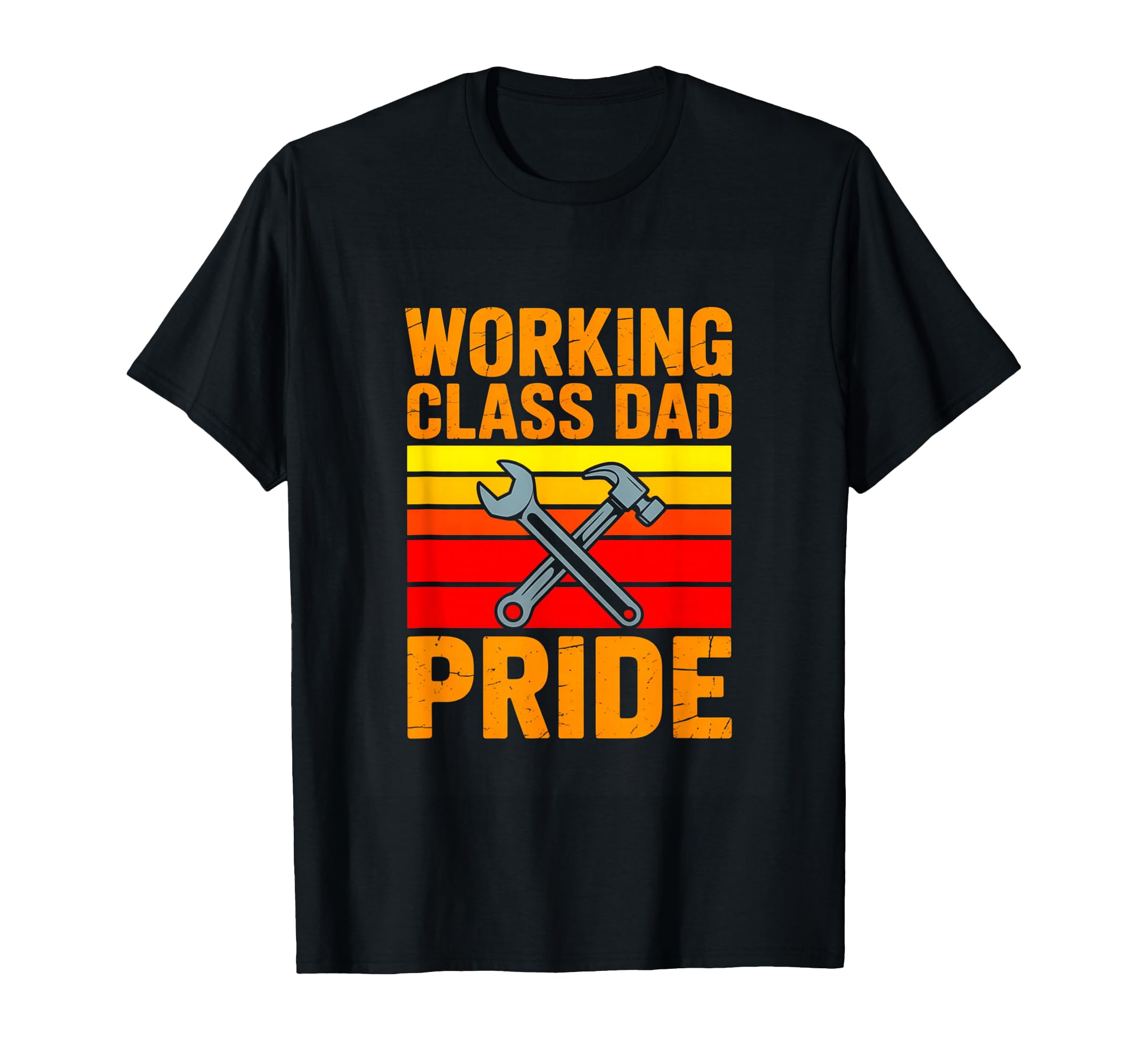 Working Class Dad Pride Tools Father T-Shirt - Streetwear Style Men Women - T-Shirt, Sweatshirt, Hoodie
