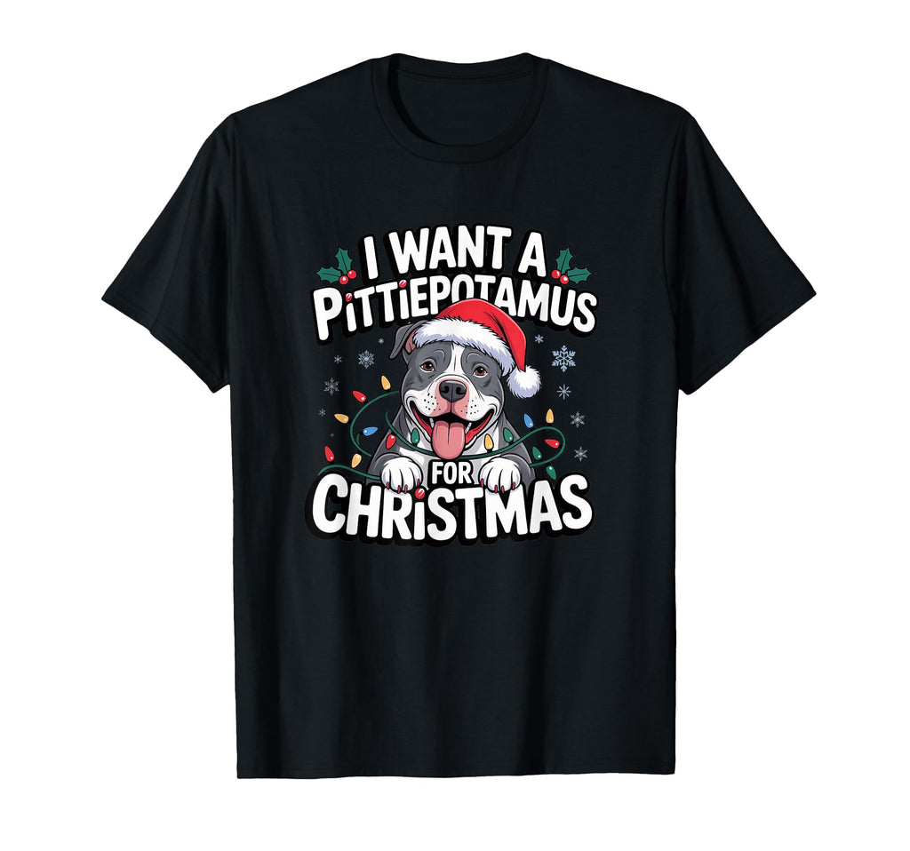 I Want Pittiepotamus Pitbull Dog T-Shirt - Unique Graphic Men Women - T-Shirt, Sweatshirt, Hoodie
