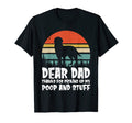 Dear Dad Thanks Picking Up My Poop T-Shirt - Casual Everyday Wear Unisex - T-Shirt, Sweatshirt, Hoodie