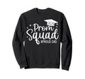 Prom Squad 2025 Proud Dad Graduate Sweatshirt - Custom Art Print Unisex - T-Shirt, Sweatshirt, Hoodie