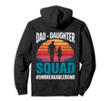 Dad Daughter Squad Funny Squad Father Hoodie - Streetwear Style Unisex - T-Shirt, Sweatshirt, Hoodie
