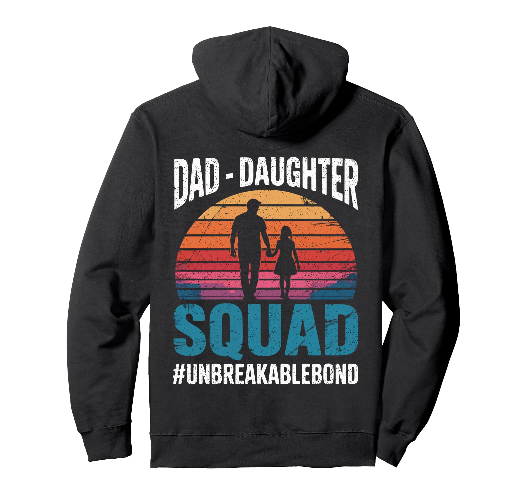 Dad Daughter Squad Funny Squad Father Hoodie - Streetwear Style Unisex - T-Shirt, Sweatshirt, Hoodie