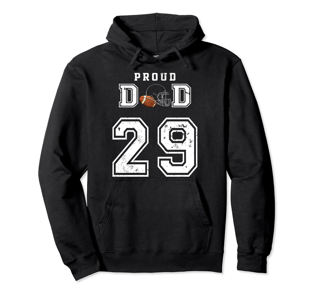 Custom Proud Football Dad Number 29 Hoodie - Streetwear Style Men Women - T-Shirt, Sweatshirt, Hoodie