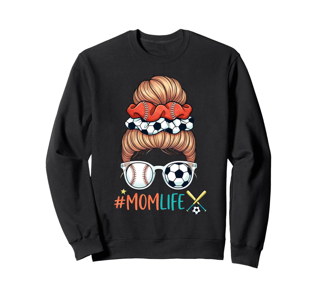 Soccer And Baseball Mom Life Messy Sweatshirt - Unique Graphic Men Women - T-Shirt, Sweatshirt, Hoodie