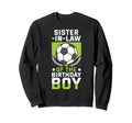 Sister Law Birthday Soccer Player Sweatshirt - Novelty Apparel Men Women - T-Shirt, Sweatshirt, Hoodie
