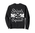 Soccer Mom Squad Mothers Day Sweatshirt - Streetwear Style Unisex - T-Shirt, Sweatshirt, Hoodie