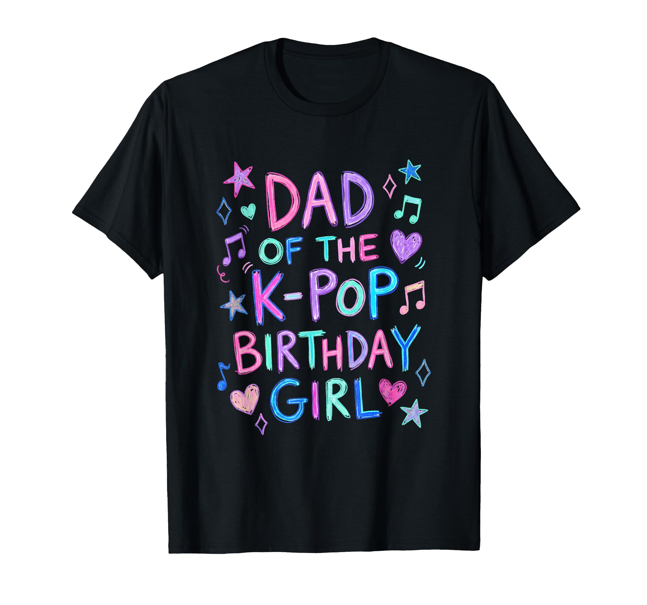 K Pop Dad Korean Music Father Proud T-Shirt - Fun Novelty Design Men Women - T-Shirt, Sweatshirt, Hoodie