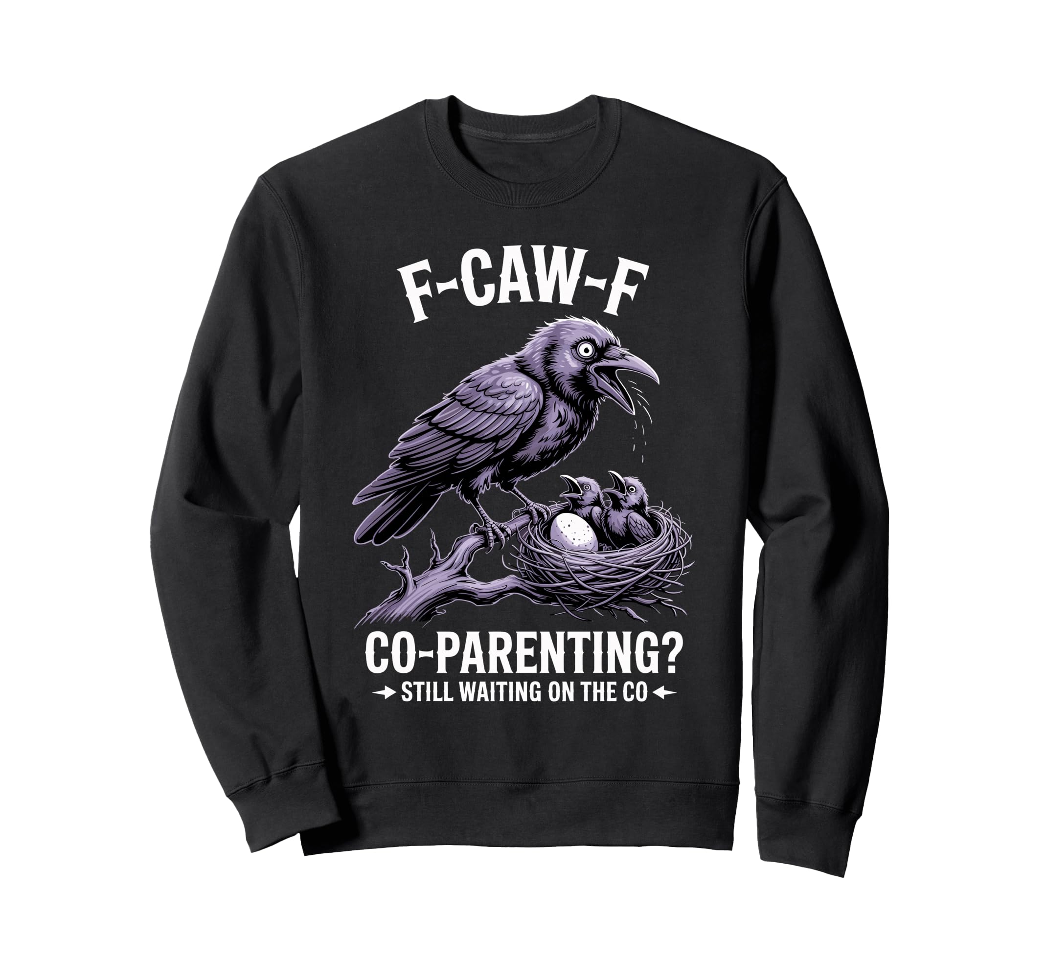Funny Co Parenting Crow Joke Single Sweatshirt - Minimalist Print Unisex - T-Shirt, Sweatshirt, Hoodie