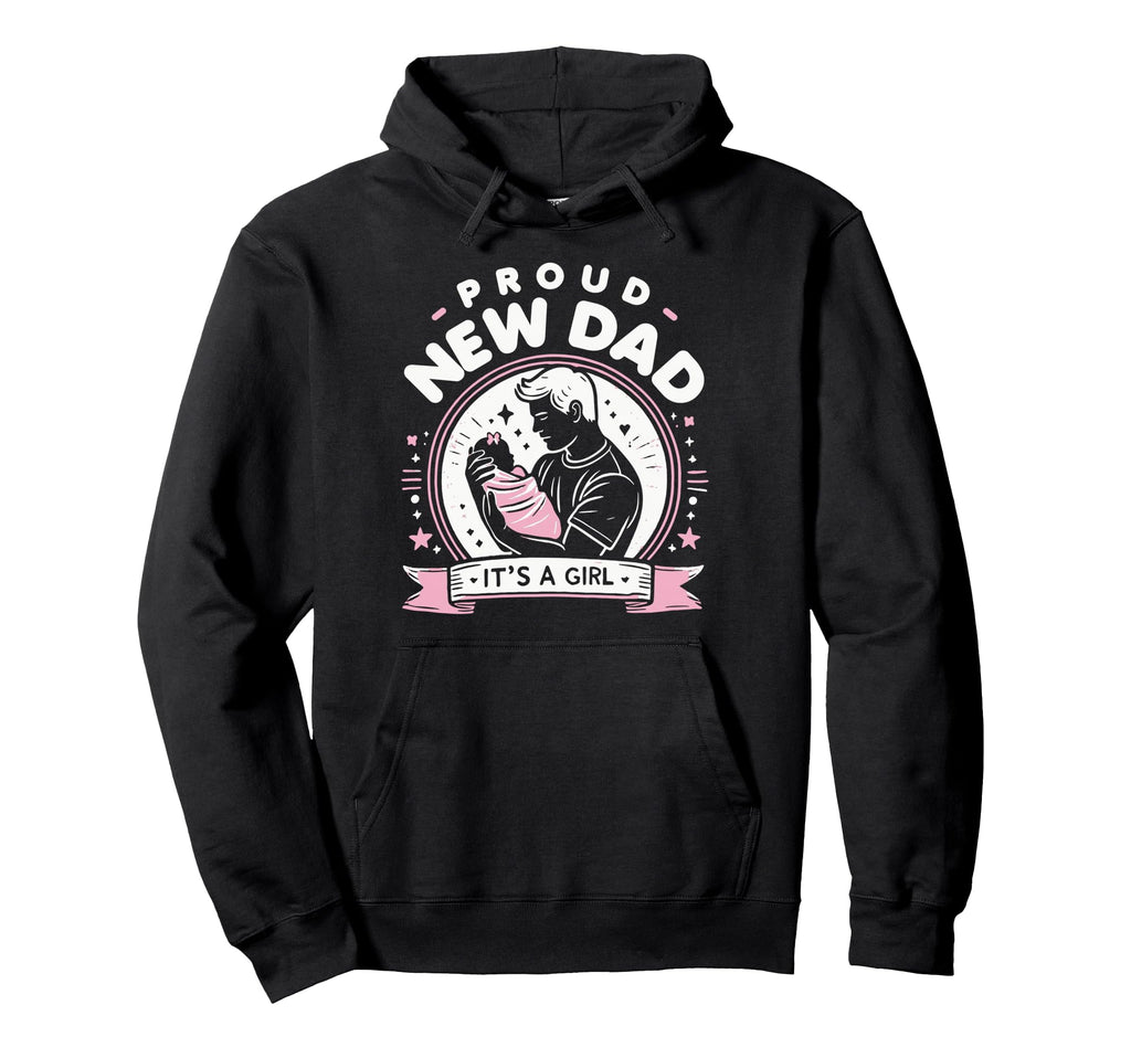 Proud New Dad Its First Time Dad Hoodie - Novelty Apparel Men Women - T-Shirt, Sweatshirt, Hoodie