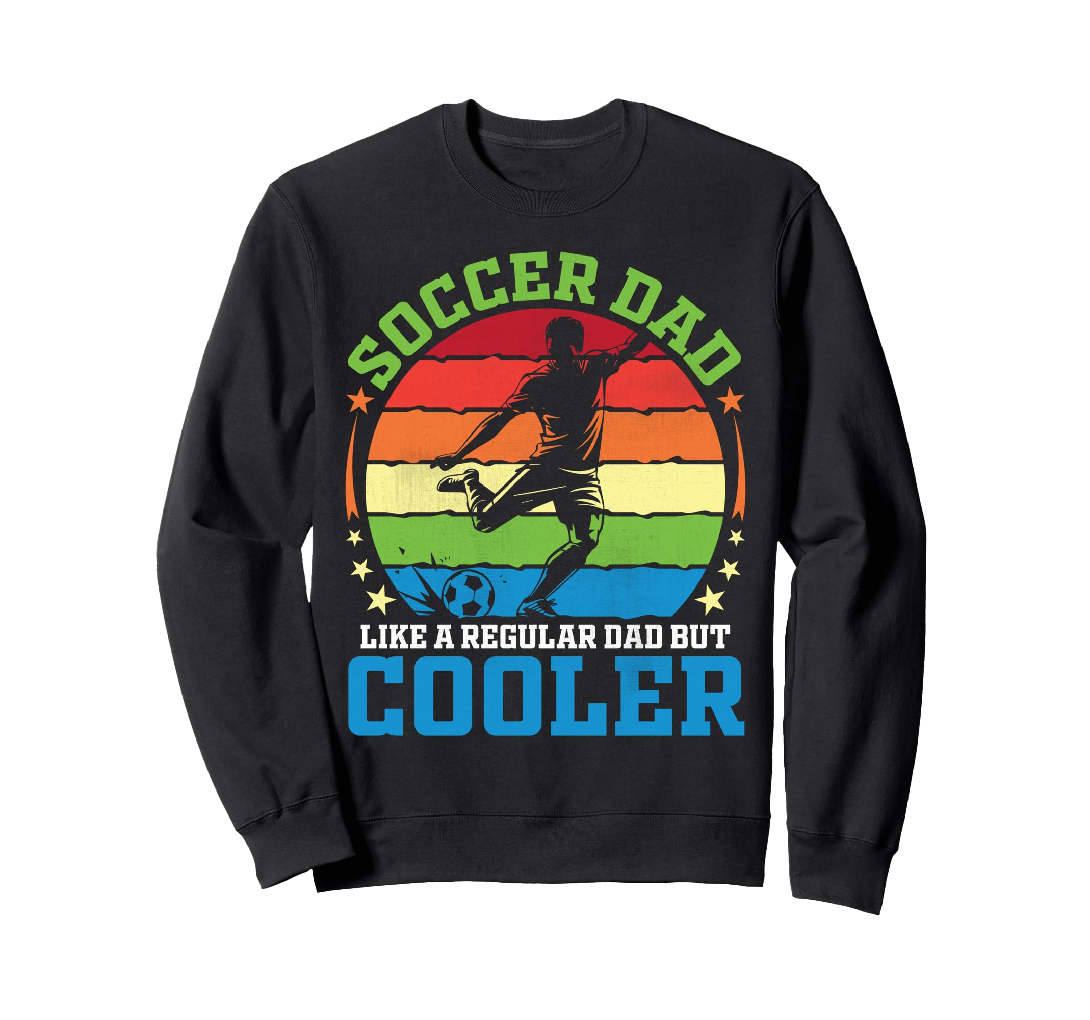 Soccer Dad Like Regular Dad But Sweatshirt - Custom Art Print Men Women - T-Shirt, Sweatshirt, Hoodie