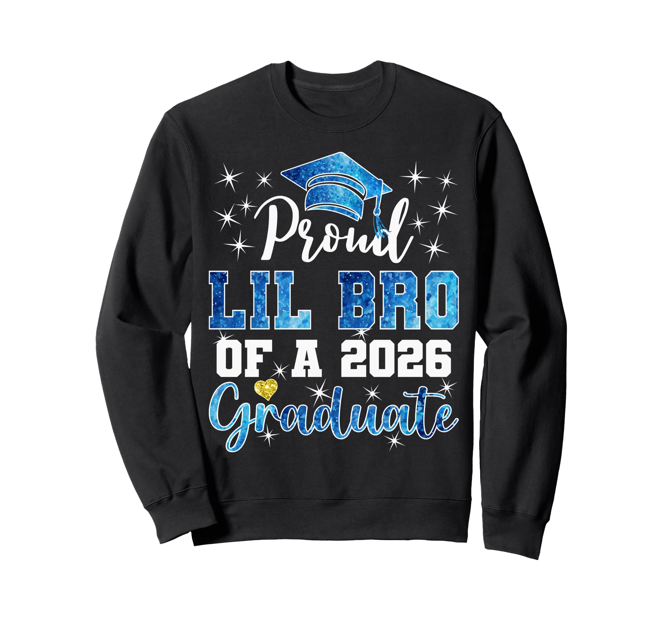 Super Proud Lil Bro 2026 Graduate Sweatshirt - Novelty Apparel Unisex - T-Shirt, Sweatshirt, Hoodie