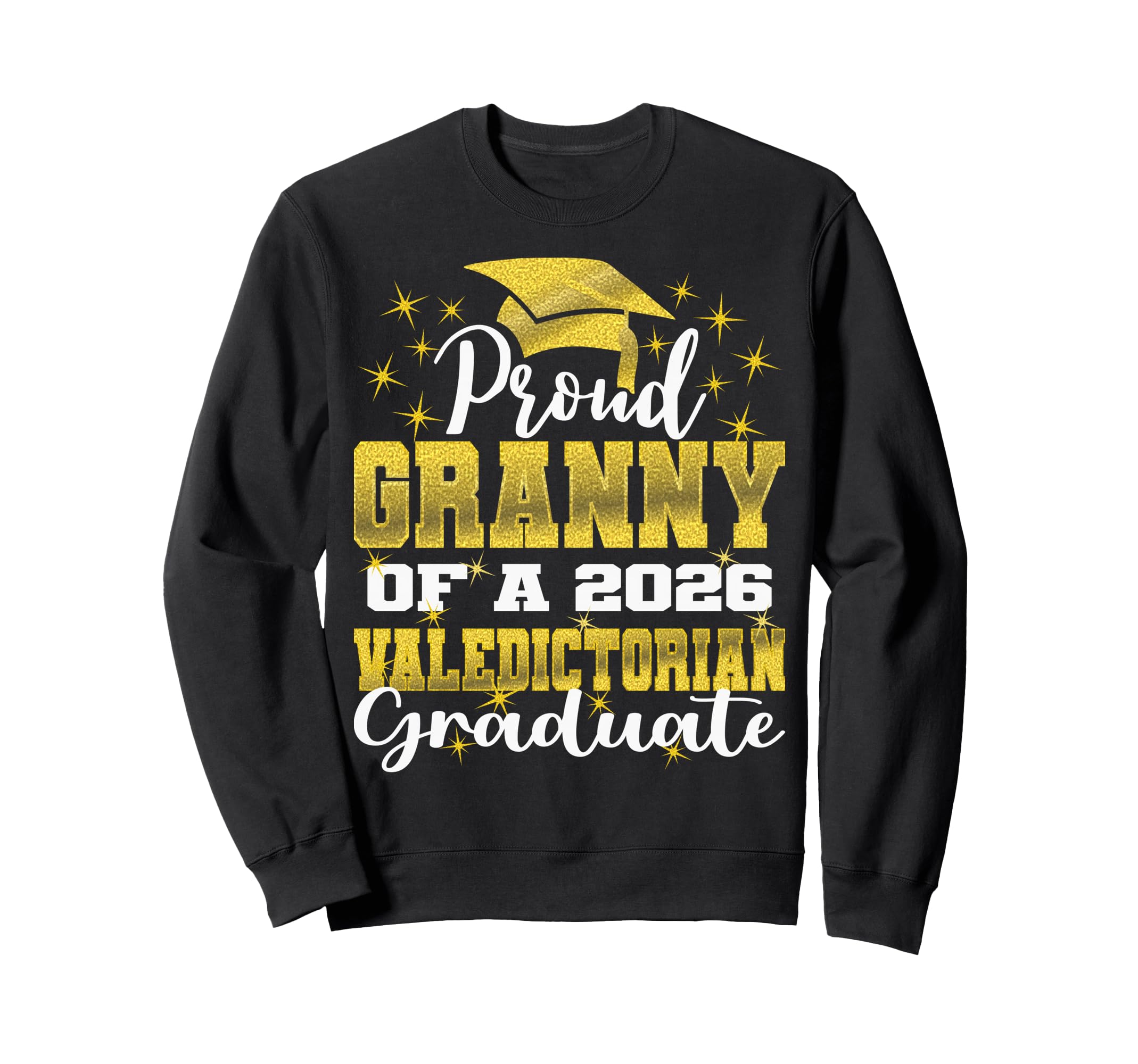 Proud Granny 2026 Valedictorian Sweatshirt - Trendy Graphic Unisex - T-Shirt, Sweatshirt, Hoodie