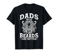 Bearded Dad Beard Dads Beards Are T-Shirt - Fun Novelty Design for Adults - T-Shirt, Sweatshirt, Hoodie