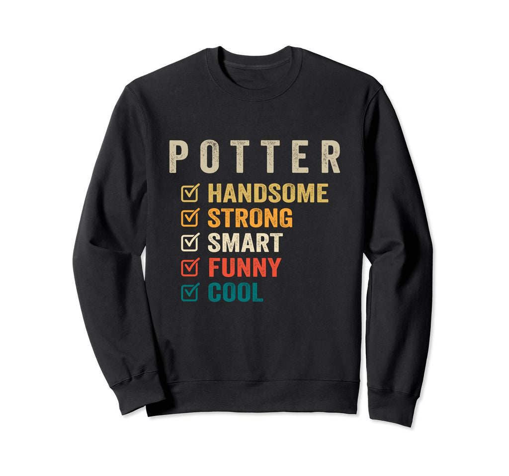 Potter Handsome Strong Smart Funny Sweatshirt - Aesthetic Graphic Men Women - T-Shirt, Sweatshirt, Hoodie