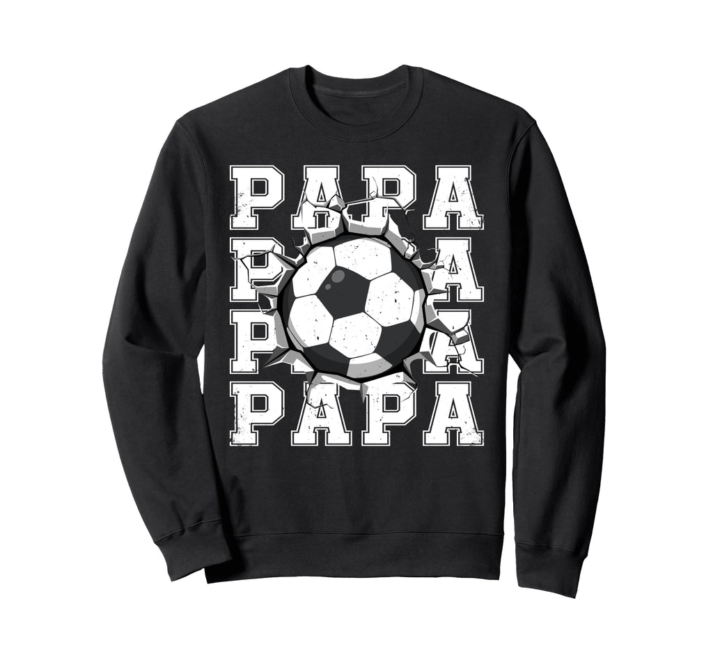 Soccer Papa Cracked Wall Family Sweatshirt - Unique Graphic Unisex - T-Shirt, Sweatshirt, Hoodie