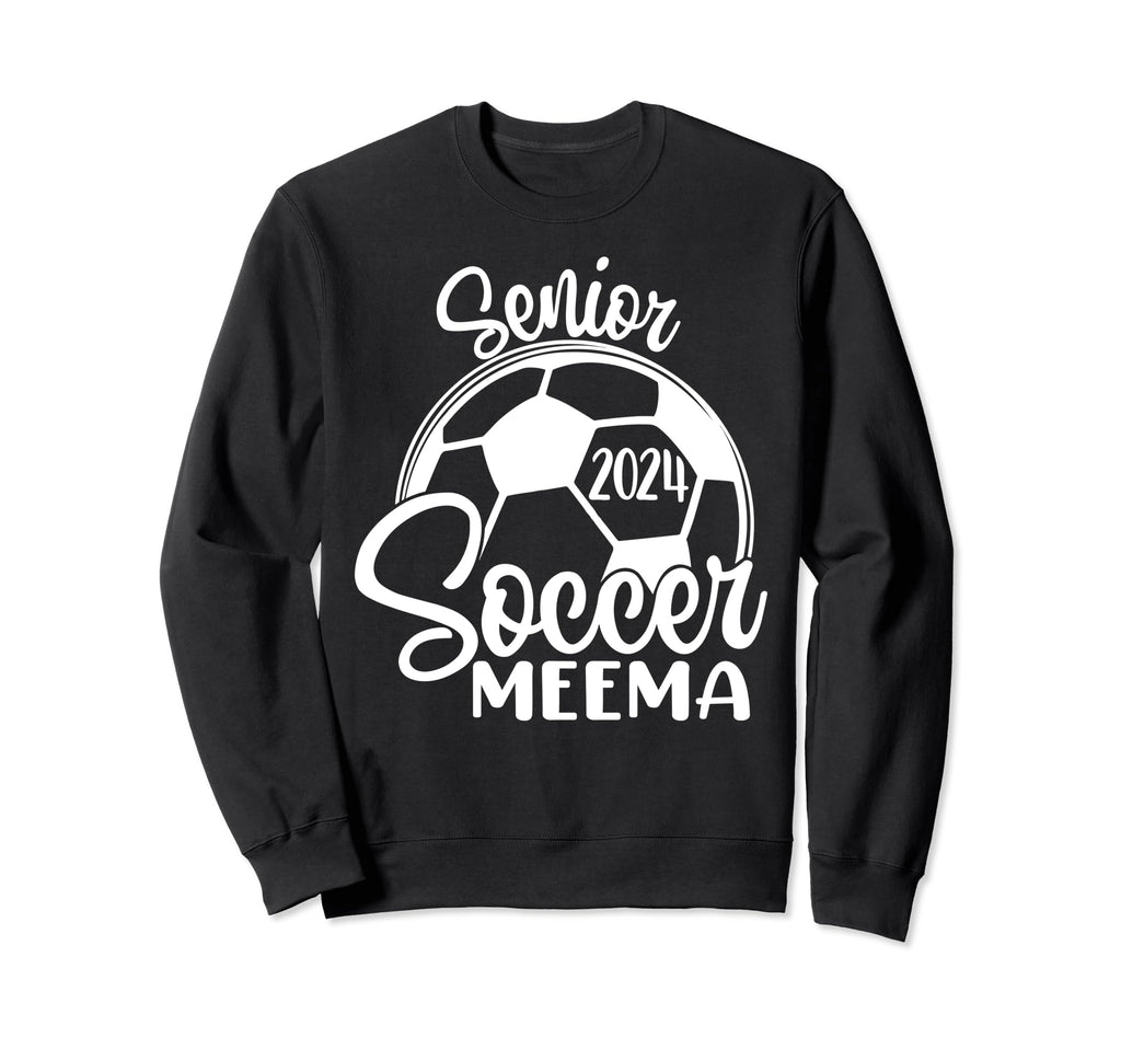 Senior Soccer Meema 2024 Class 2024 Sweatshirt - Novelty Apparel Unisex - T-Shirt, Sweatshirt, Hoodie