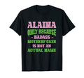 Badass Alaina Name Unique Nickname T-Shirt - Streetwear Style for Adults - T-Shirt, Sweatshirt, Hoodie