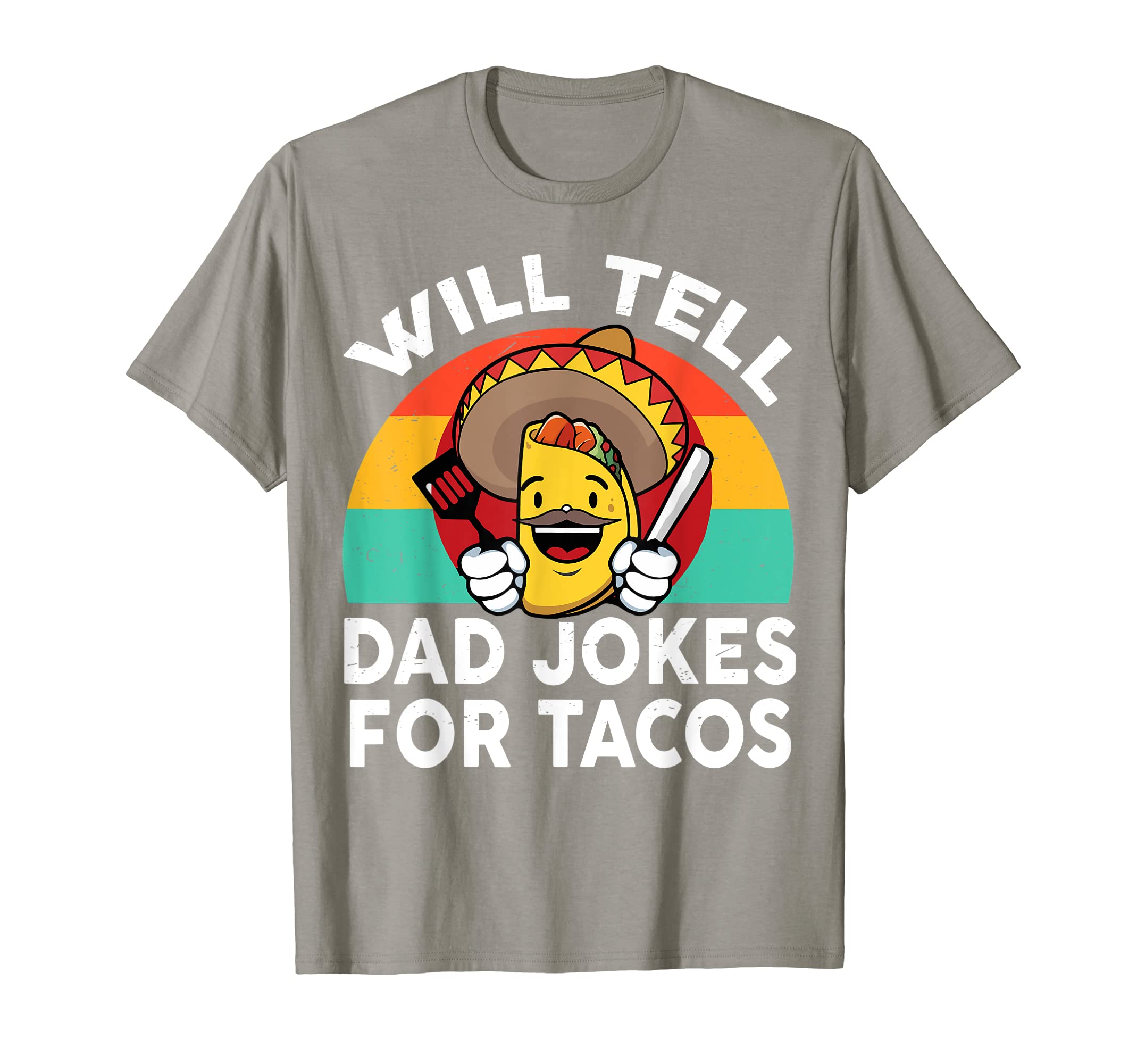 Mens Taco Dad Will Tell Dad Jokes Tacos T-Shirt - Unique Graphic Men Women - T-Shirt, Sweatshirt, Hoodie