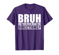 Bruh Did You Even Read Directions T-Shirt - Fun Novelty Design for Adults - T-Shirt, Sweatshirt, Hoodie