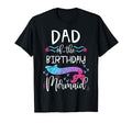 Dad Birthday Mermaid Family Bday Party T-Shirt - Graphic Print Unisex - T-Shirt, Sweatshirt, Hoodie