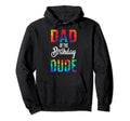 Dad Birthday Dude Tie Dye Bday Party Proud Hoodie - Trendy Graphic Unisex - T-Shirt, Sweatshirt, Hoodie