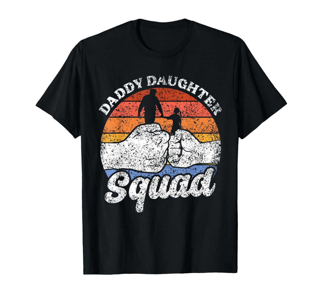 Daddy Daughter Squad Dad Matching T-Shirt - Streetwear Style Men Women - T-Shirt, Sweatshirt, Hoodie