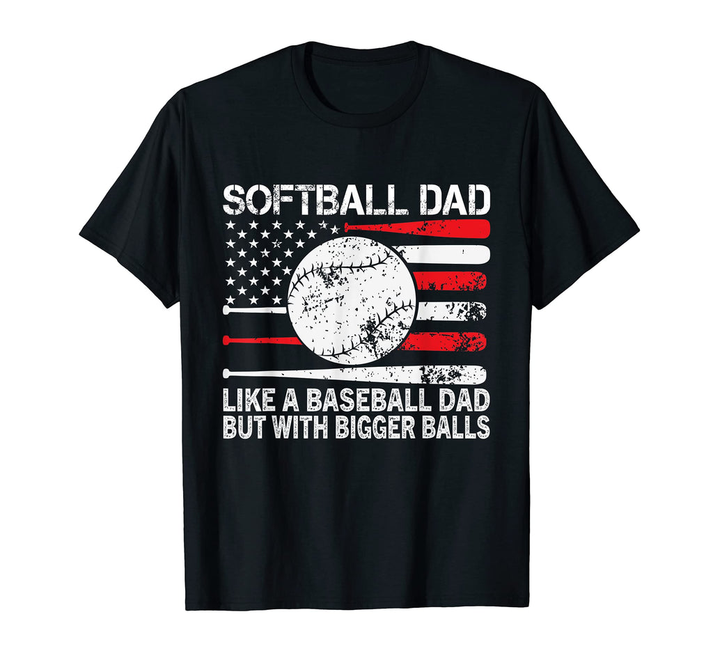 Patriotic Us Flag Softball Dad Like T-Shirt - Fun Novelty Design Men Women - T-Shirt, Sweatshirt, Hoodie