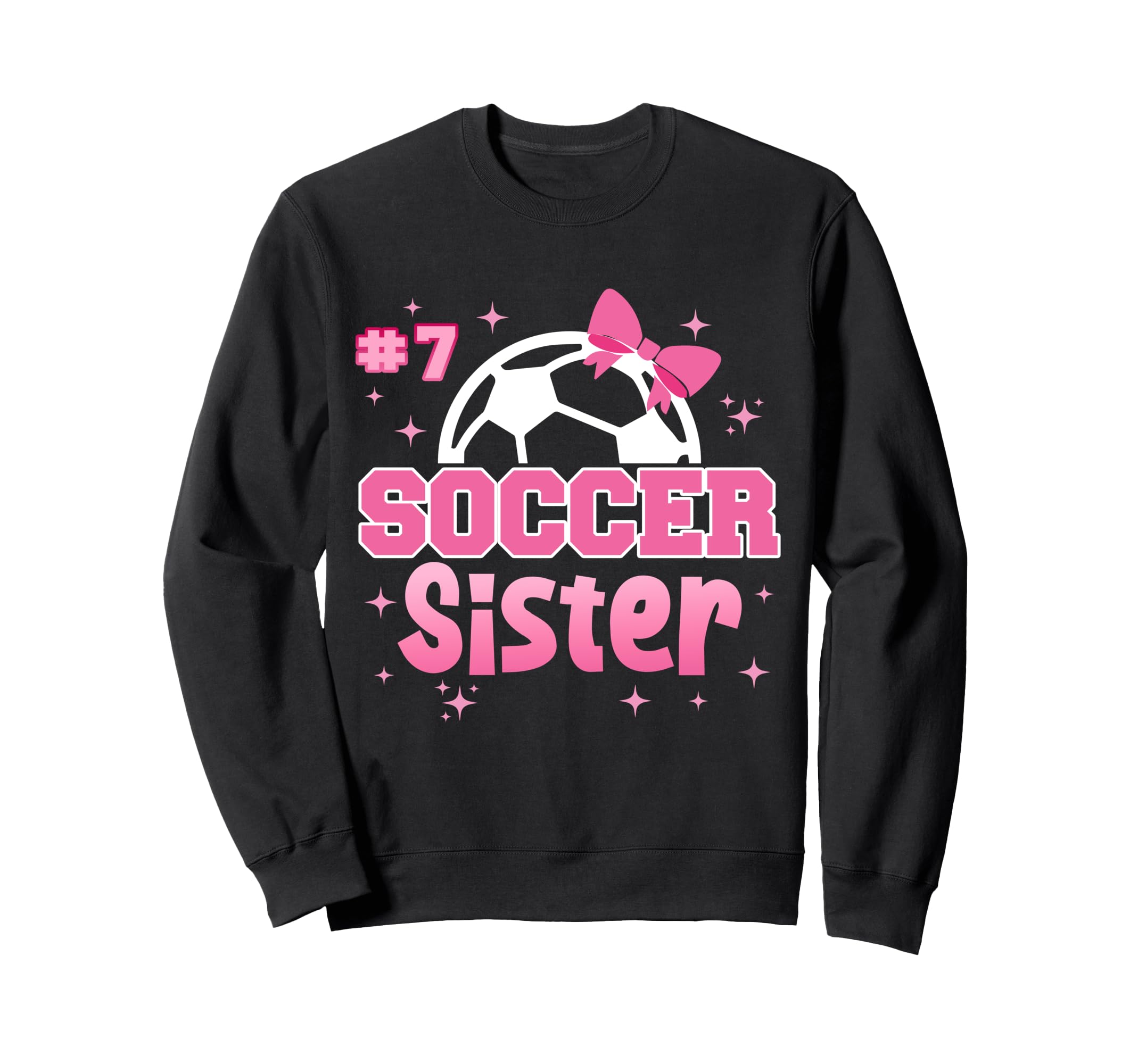 Soccer Sister Custom Soccer Player Sweatshirt - Novelty Apparel for Adults - T-Shirt, Sweatshirt, Hoodie