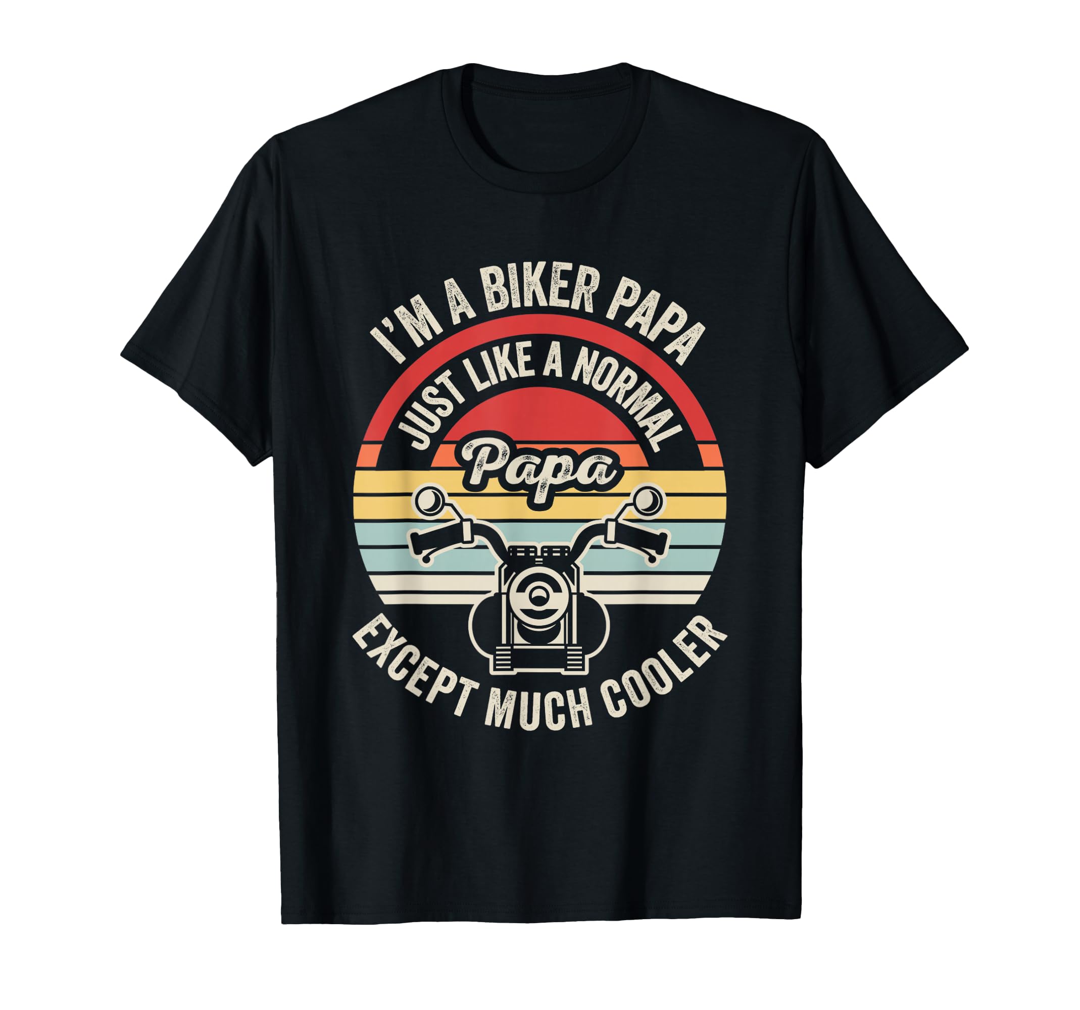 Funny Biker Papa Motorcycle Dad T-Shirt - Graphic Print Unisex - T-Shirt, Sweatshirt, Hoodie