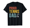 Proud Tennis Dad Tennis Player Dad T-Shirt - Novelty Apparel for Adults - T-Shirt, Sweatshirt, Hoodie